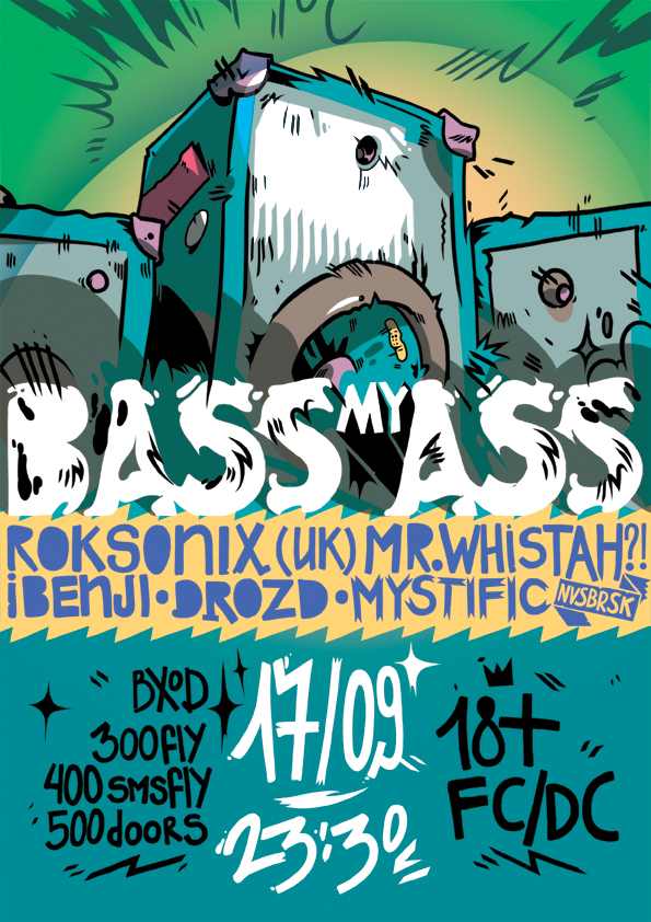 Bass My Ass: Roksonix (UK), Djs iBenji, Drozd, Mr.Whistah?!, Mystific